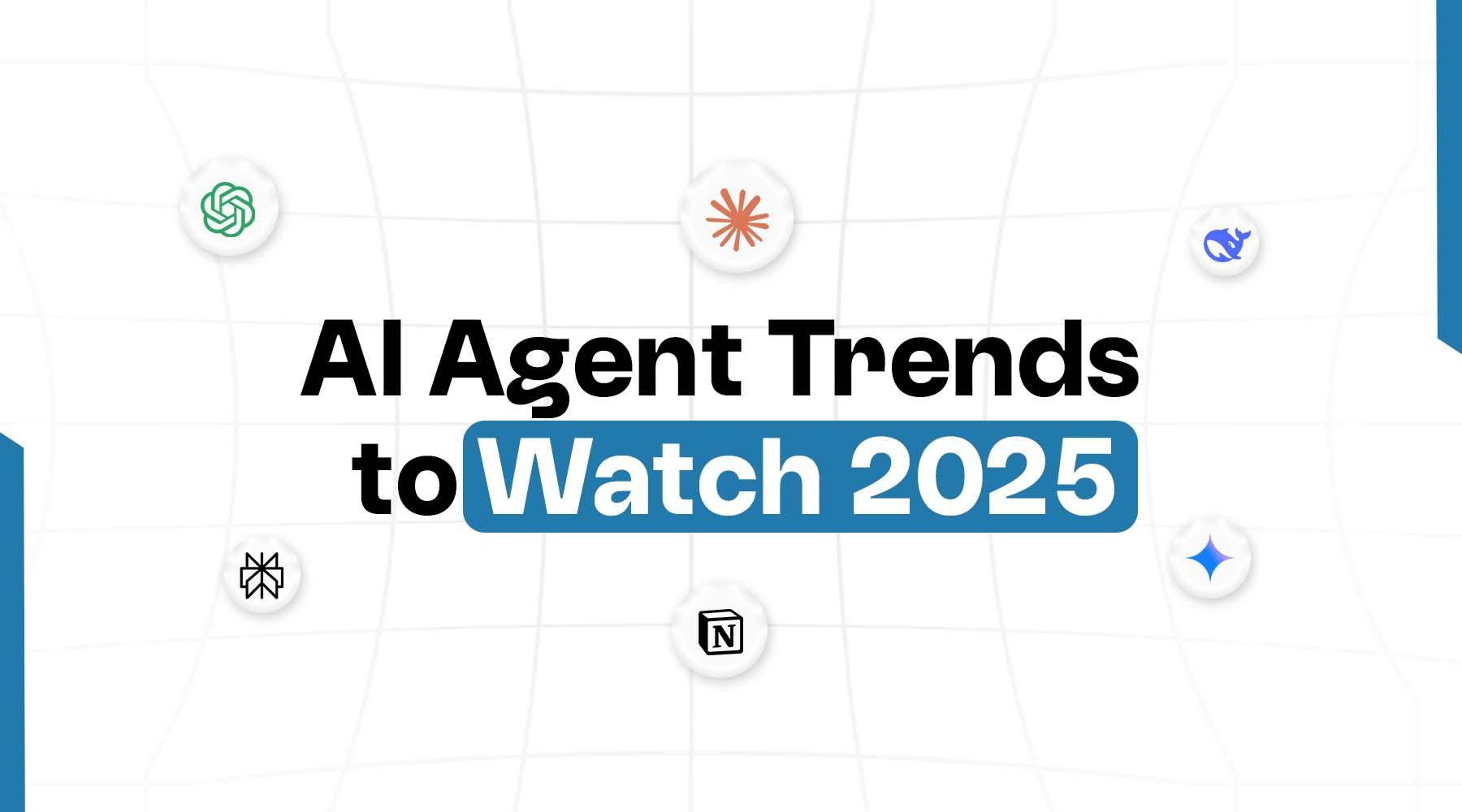 AI Agents Trends To Watch For In 2025